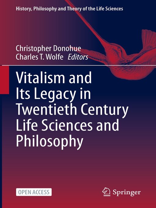 Title details for Vitalism and Its Legacy in Twentieth Century Life Sciences and Philosophy by Christopher Donohue - Available